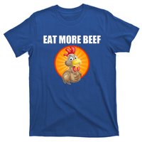 Eat More Beef Gift Funky Chicken Says So Gift Beef Eaters Gift T-Shirt