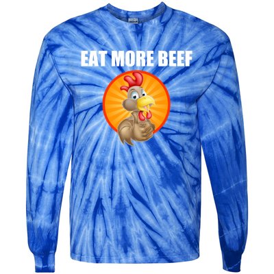 Eat More Beef Gift Funky Chicken Says So Gift Beef Eaters Gift Tie-Dye Long Sleeve Shirt