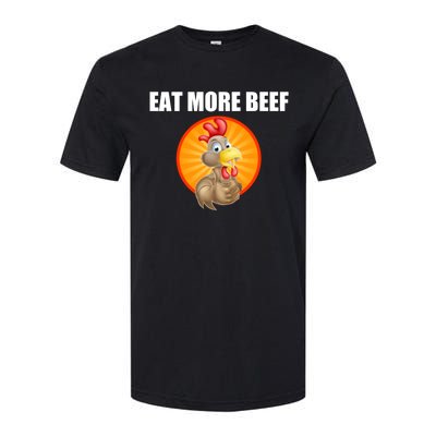 Eat More Beef Gift Funky Chicken Says So Gift Beef Eaters Gift Softstyle CVC T-Shirt