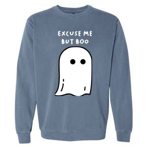 Excuse Me But Boo Cute Ghost Halloween Funny Spooky Season Garment-Dyed Sweatshirt