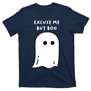 Excuse Me But Boo Cute Ghost Halloween Funny Spooky Season T-Shirt