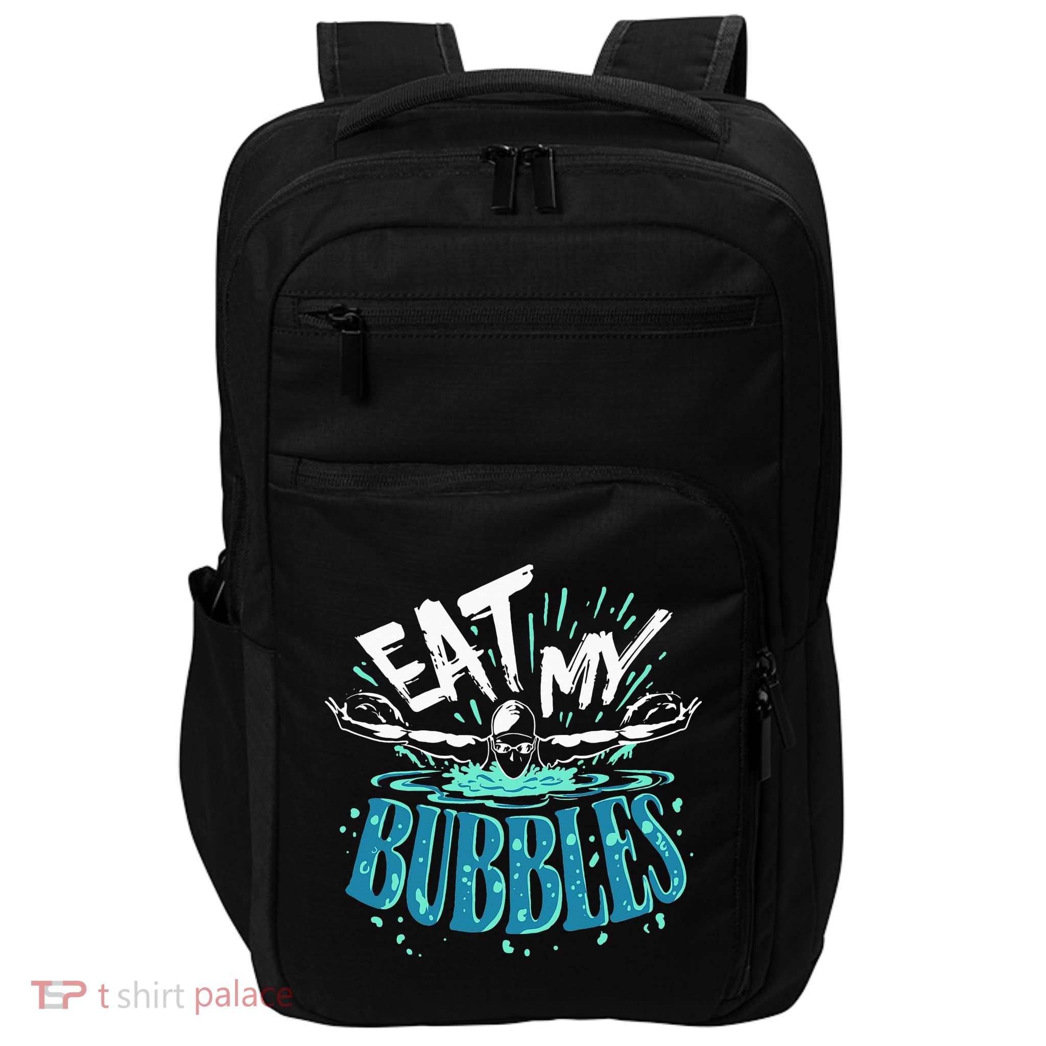 Eat My Bubbles funny swimming gift for swimmer swim team Impact Tech Backpack