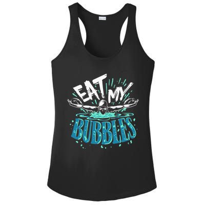 Eat My Bubbles funny swimming gift for swimmer swim team Ladies PosiCharge Competitor Racerback Tank