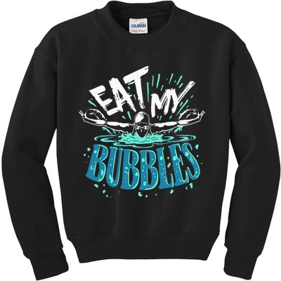 Eat My Bubbles funny swimming gift for swimmer swim team Kids Sweatshirt