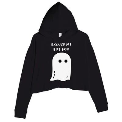 Excuse Me But Boo Cute Ghost Halloween Funny Spooky Season Funny Crop Fleece Hoodie