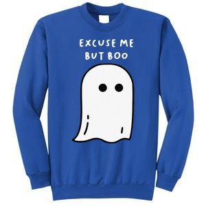 Excuse Me But Boo Cute Ghost Halloween Funny Spooky Season Funny Tall Sweatshirt