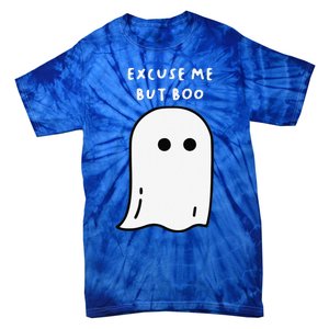 Excuse Me But Boo Cute Ghost Halloween Funny Spooky Season Funny Tie-Dye T-Shirt