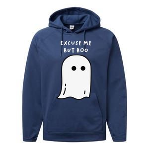 Excuse Me But Boo Cute Ghost Halloween Funny Spooky Season Funny Performance Fleece Hoodie