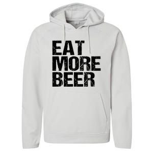 Eat More Beer |Funny Drinking Alcoholic Humor Pun Tee Performance Fleece Hoodie