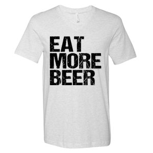 Eat More Beer |Funny Drinking Alcoholic Humor Pun Tee V-Neck T-Shirt