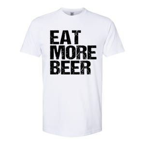 Eat More Beer |Funny Drinking Alcoholic Humor Pun Tee Softstyle CVC T-Shirt