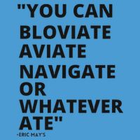 Eric Mays Bloviate Navigate Aviate Or Whatever Ate Tie Dye Hoodie