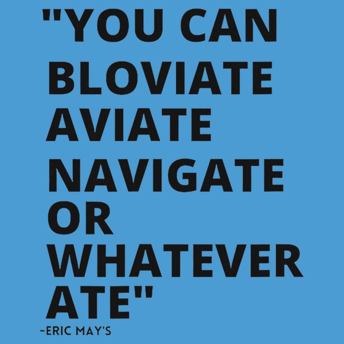 Eric Mays Bloviate Navigate Aviate Or Whatever Ate Tie Dye Hoodie