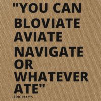 Eric Mays Bloviate Navigate Aviate Or Whatever Ate Cotton Canvas Backpack