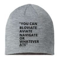 Eric Mays Bloviate Navigate Aviate Or Whatever Ate Sustainable Beanie