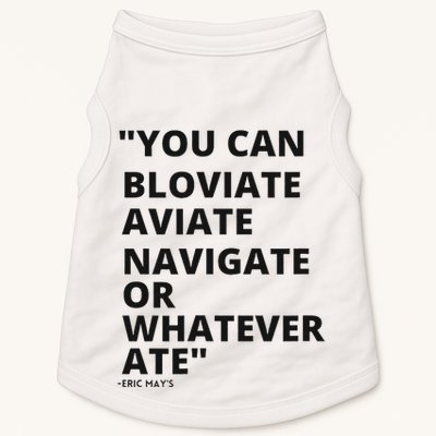 Eric Mays Bloviate Navigate Aviate Or Whatever Ate Doggie Tank