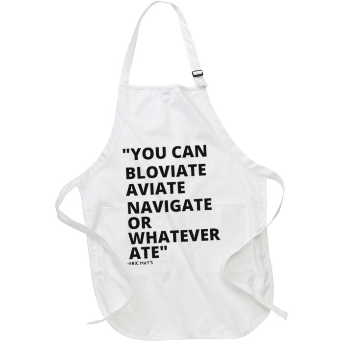 Eric Mays Bloviate Navigate Aviate Or Whatever Ate Apron