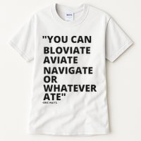 Eric Mays Bloviate Navigate Aviate Or Whatever Ate Tall T-Shirt