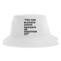 Eric Mays Bloviate Navigate Aviate Or Whatever Ate Sustainable Bucket Hat