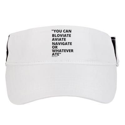 Eric Mays Bloviate Navigate Aviate Or Whatever Ate Adult Drive Performance Visor