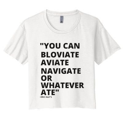 Eric Mays Bloviate Navigate Aviate Or Whatever Ate Crop Top