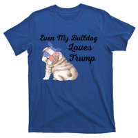 Even My Bulldog Dog Loves Trump The Felon 2024 Us Election Cute Gift T-Shirt