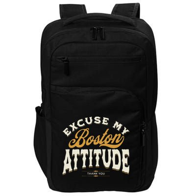 Excuse My Boston Attitude Thank You Impact Tech Backpack