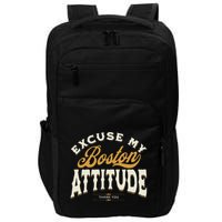 Excuse My Boston Attitude Thank You Impact Tech Backpack