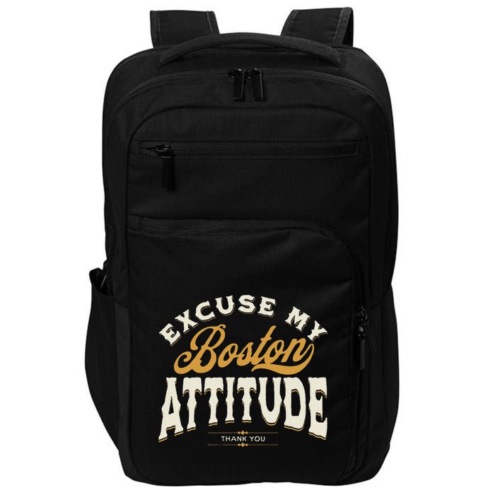 Excuse My Boston Attitude Thank You Impact Tech Backpack