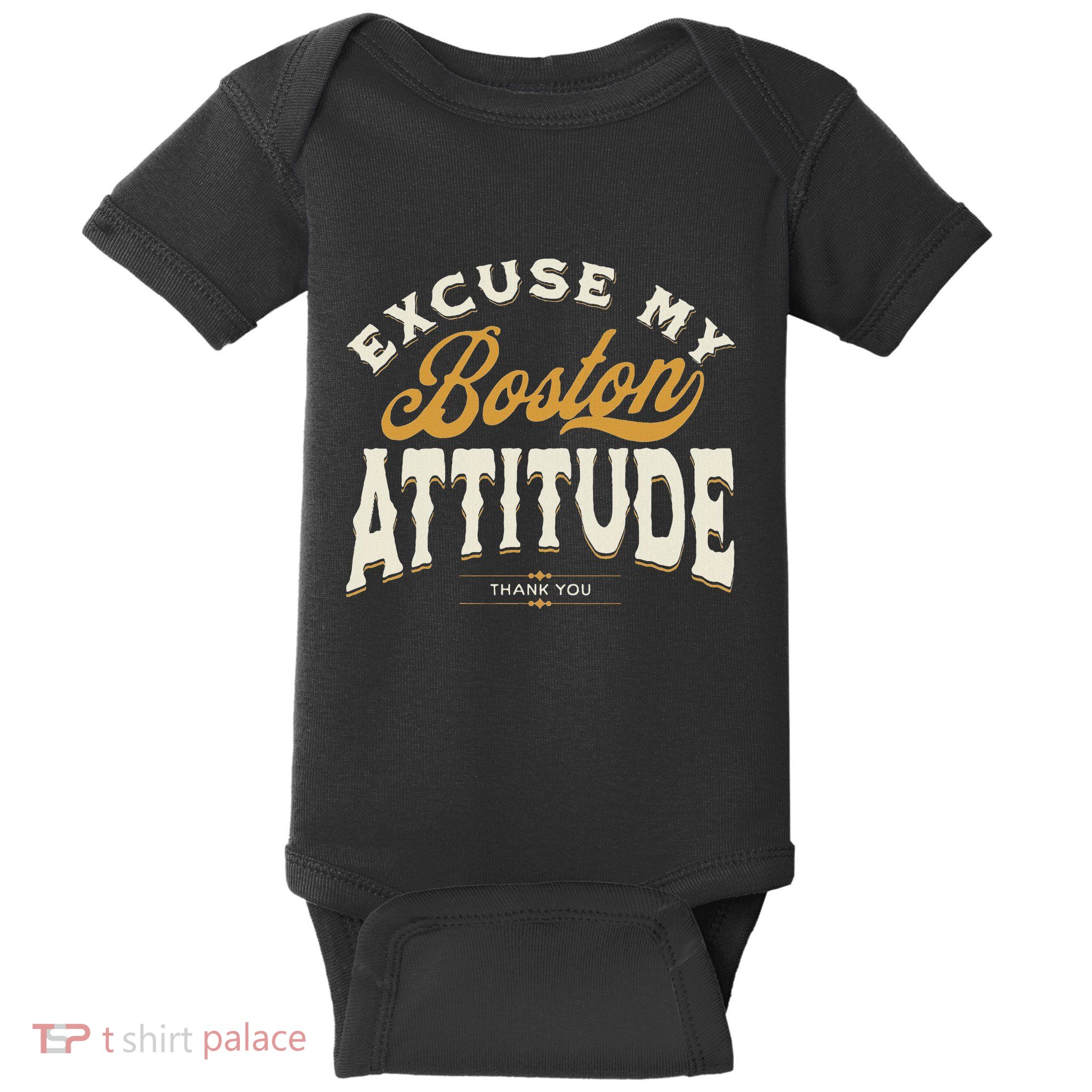 Excuse My Boston Attitude Thank You Baby Bodysuit