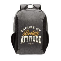 Excuse My Boston Attitude Thank You Vector Backpack