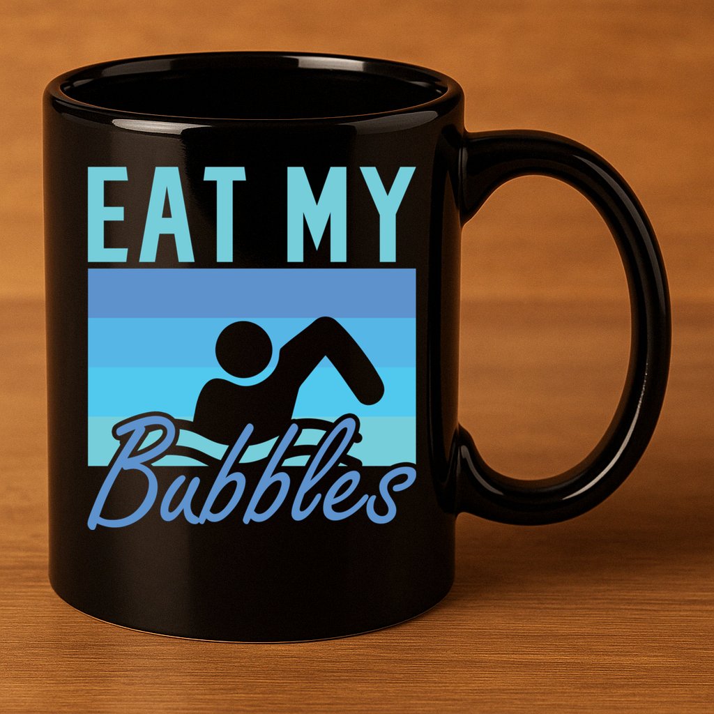 Eat My Bubbles Swim Swimmer 11oz C Handle Ceramic Mug