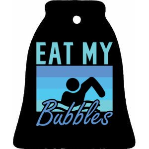 Eat My Bubbles Swim Swimmer Ceramic Bell Ornament