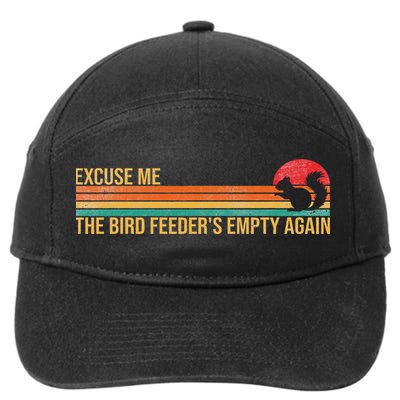 Excuse Me Bird Feeder's Empty Again Funny Squirrel Humor 7-Panel Snapback Hat
