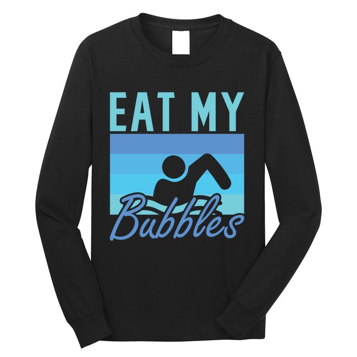 Eat My Bubbles Swim Swimmer Long Sleeve Shirt