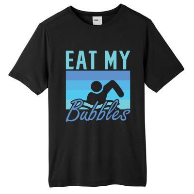 Eat My Bubbles Swim Swimmer Tall Fusion ChromaSoft Performance T-Shirt