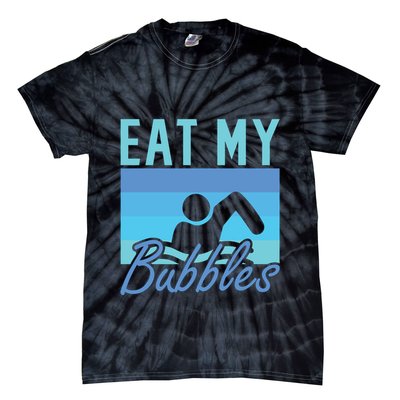 Eat My Bubbles Swim Swimmer Tie-Dye T-Shirt