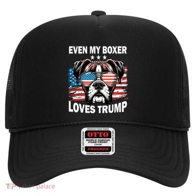Even My Boxer Loves Trump Trump Supporter Dog Lover High Crown Mesh Back Trucker Hat