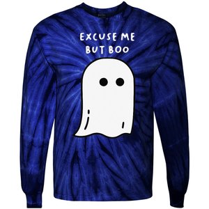 Excuse Me But Boo Cute Ghost Halloween Funny Spooky Season Tie-Dye Long Sleeve Shirt