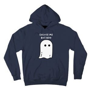 Excuse Me But Boo Cute Ghost Halloween Funny Spooky Season Tall Hoodie