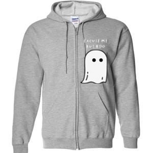 Excuse Me But Boo Cute Ghost Halloween Funny Spooky Season Full Zip Hoodie