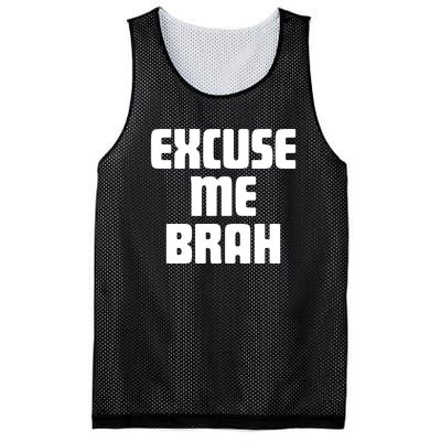 Excuse Me Brah Mesh Reversible Basketball Jersey Tank