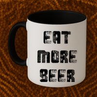 Eat More Beer Distressed Funny Drinking Mug