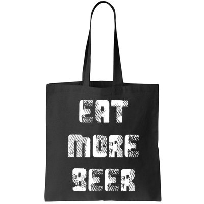 Eat More Beer Distressed Funny Drinking Bag