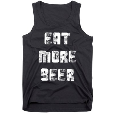 Eat More Beer Distressed Funny Drinking Tank Top