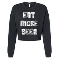 Eat More Beer Distressed Funny Drinking Cropped Pullover Crew