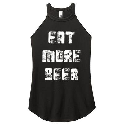 Eat More Beer Distressed Funny Drinking Women's Perfect Tri Rocker Tank