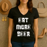 Eat More Beer Distressed Funny Drinking Women's V-Neck T-Shirt