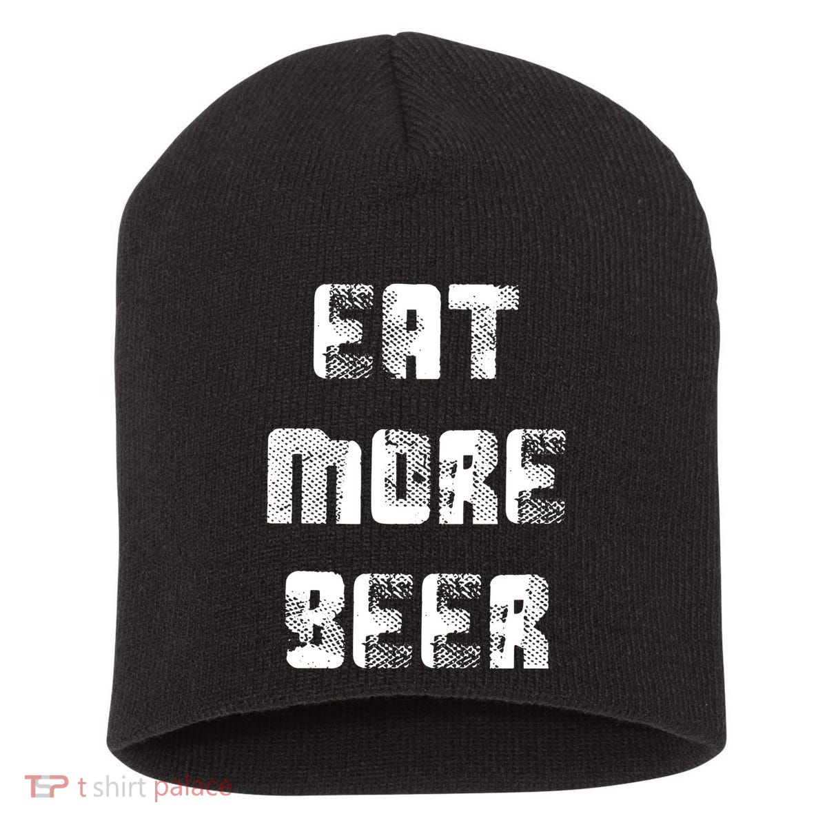 Eat More Beer Distressed Funny Drinking Short Acrylic Beanie