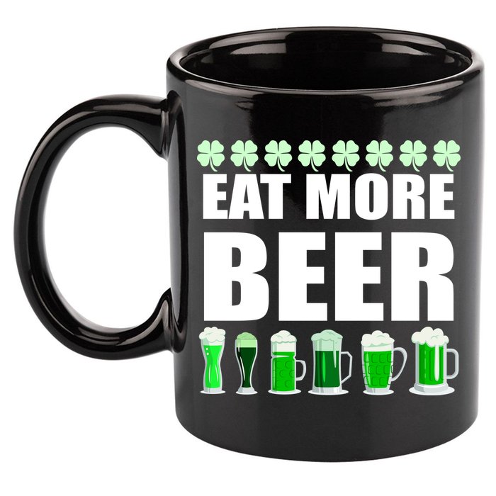 Eat More Beer St. Patrick's Day Irish Clover Green Beer 11oz C Handle Ceramic Mug